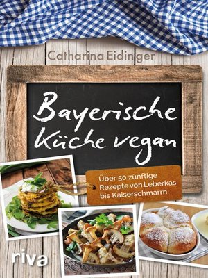 cover image of Bayerische Küche vegan